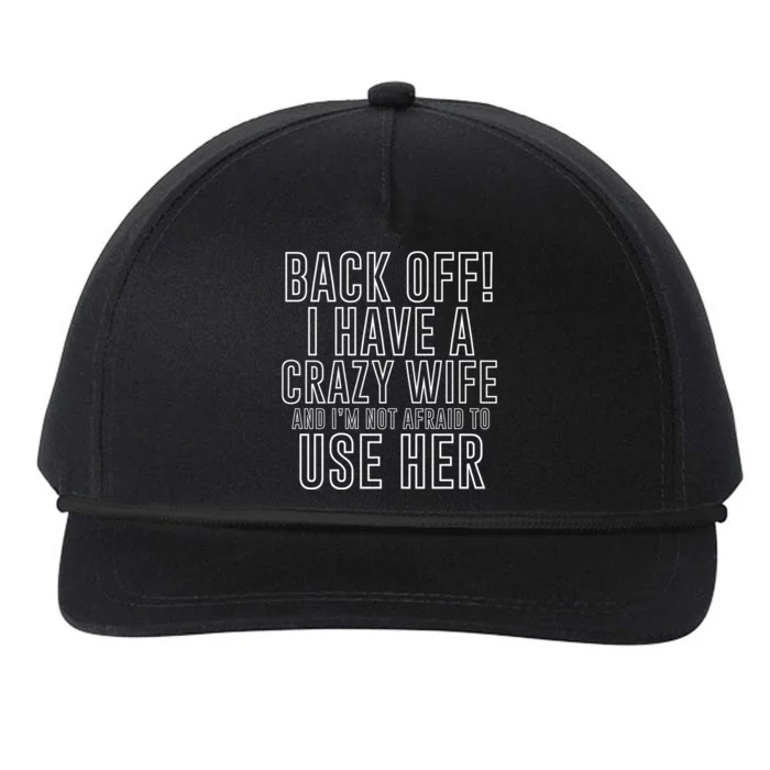 Back Off! I Have A Crazy Wife Gift Snapback Five-Panel Rope Hat