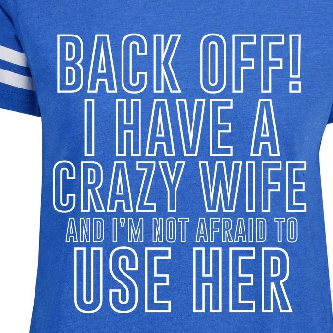 Back Off! I Have A Crazy Wife Gift Enza Ladies Jersey Football T-Shirt