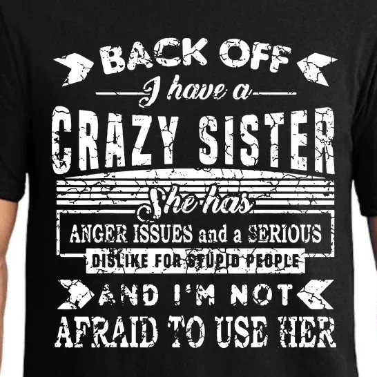 Back Off I Have A Crazy Sister And IM Not Afraid To Use Her Pajama Set