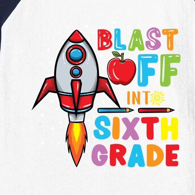 Blast Off Into 6Th Grade Gift Baseball Sleeve Shirt