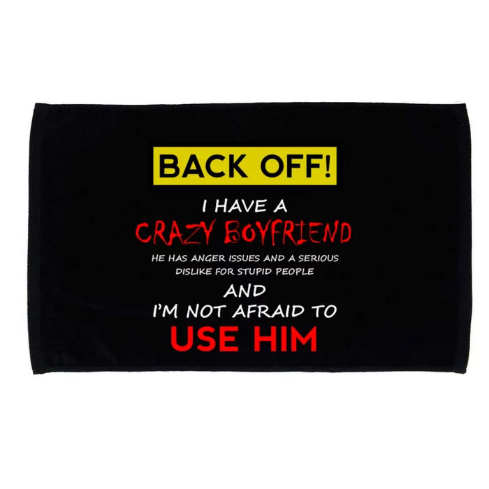 Back Off I Have A Crazy Friend Gift Friend Microfiber Hand Towel