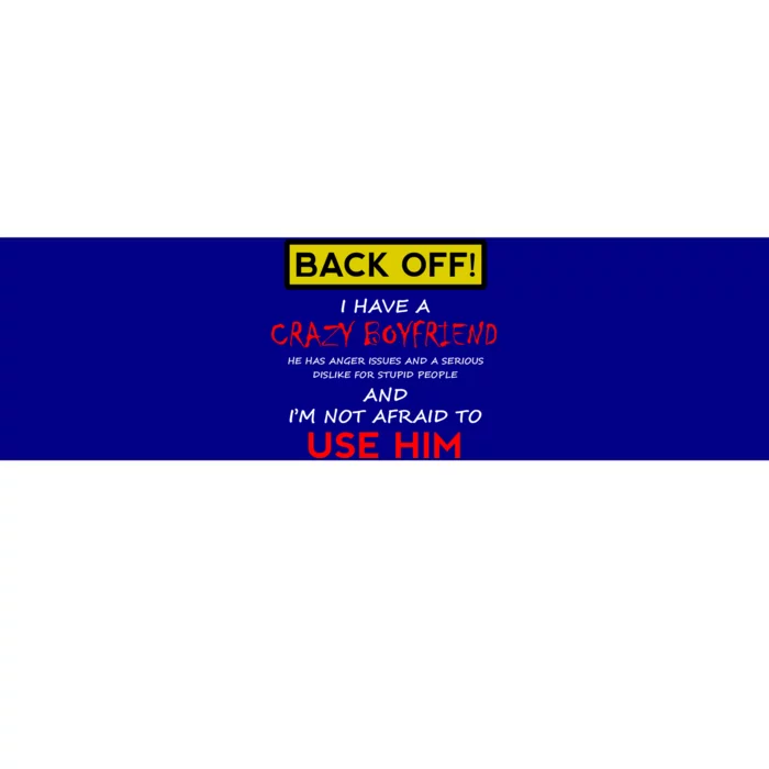 Back Off I Have A Crazy Friend Gift Friend Gift Bumper Sticker