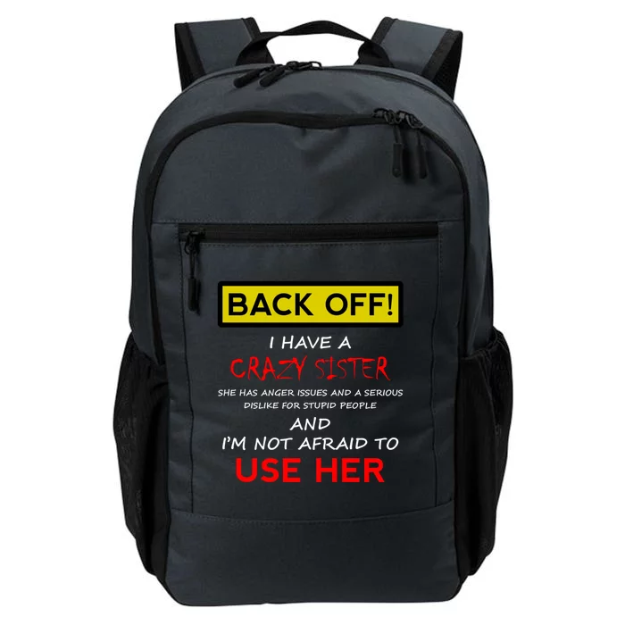 Back Off I Have A Crazy Sister Gift Brother Gift Meaningful Gift Daily Commute Backpack