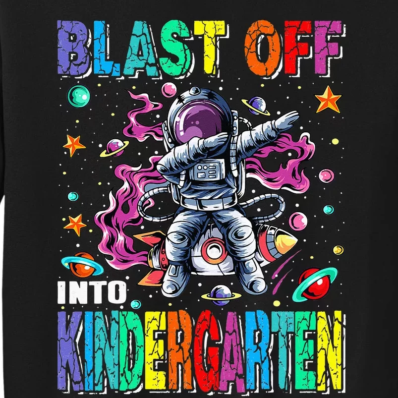 Blast Off Into Kindergarten Rocket Back To School Tall Sweatshirt