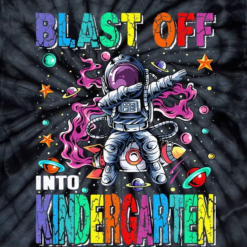 Blast Off Into Kindergarten Rocket Back To School Tie-Dye T-Shirt