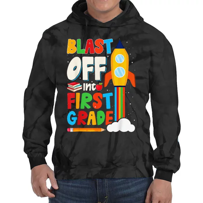 Blast Off Into 1st Grade First Day Of School Tie Dye Hoodie