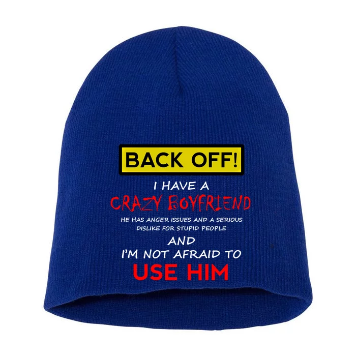 Back Off I Have A Crazy Friend Great Gift Friend Short Acrylic Beanie