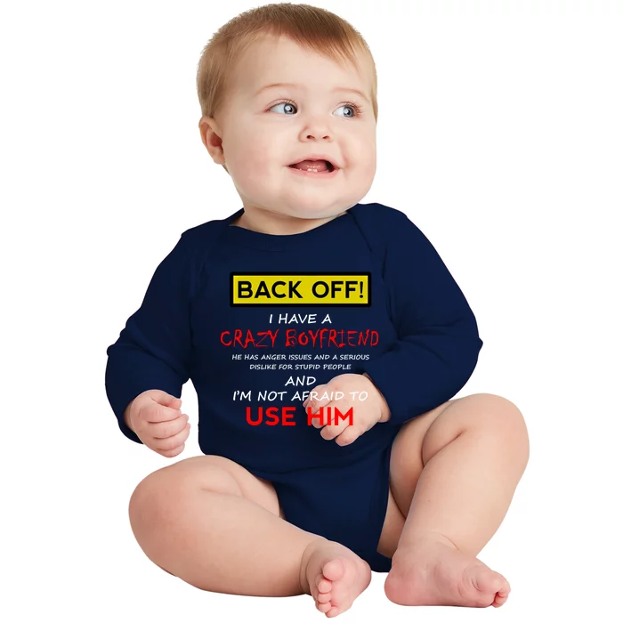 Back Off I Have A Crazy Friend Great Gift Friend Baby Long Sleeve Bodysuit