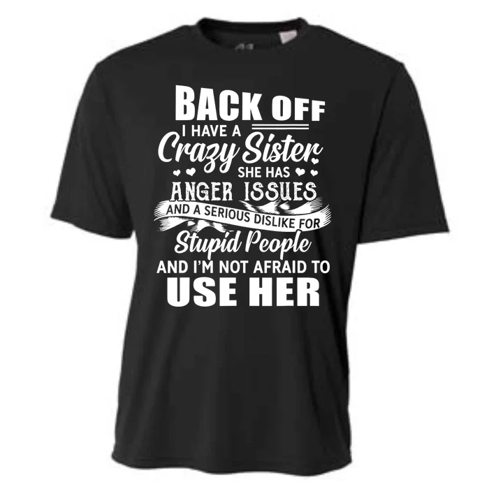 Back Off I Have A Crazy Sisters Brothers Boy Girl Cooling Performance Crew T-Shirt