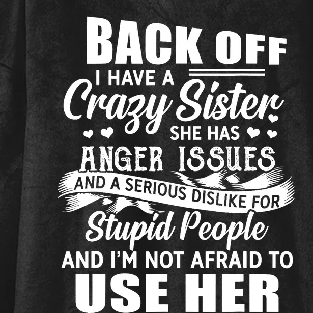 Back Off I Have A Crazy Sisters Brothers Boy Girl Hooded Wearable Blanket