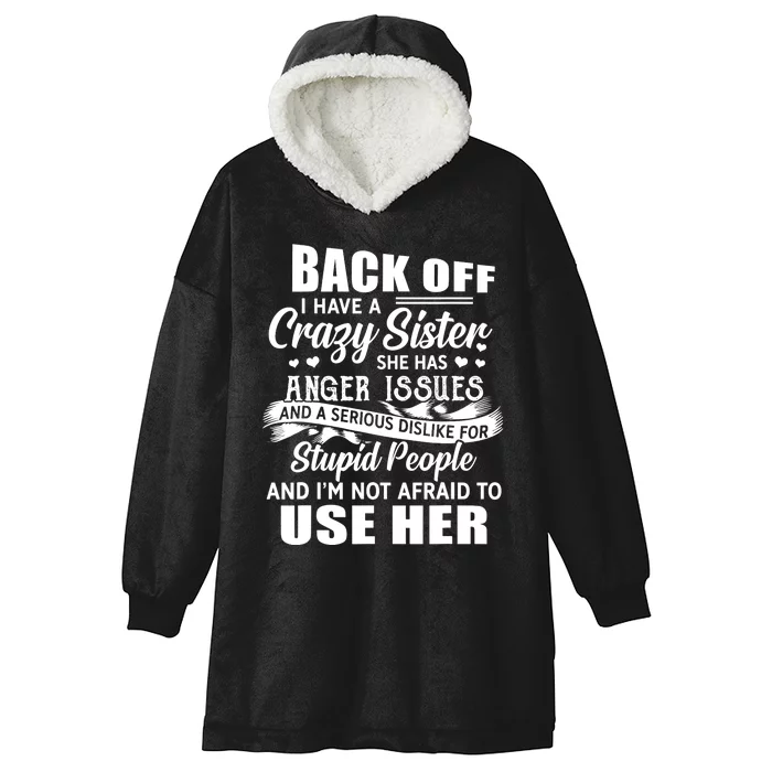 Back Off I Have A Crazy Sisters Brothers Boy Girl Hooded Wearable Blanket