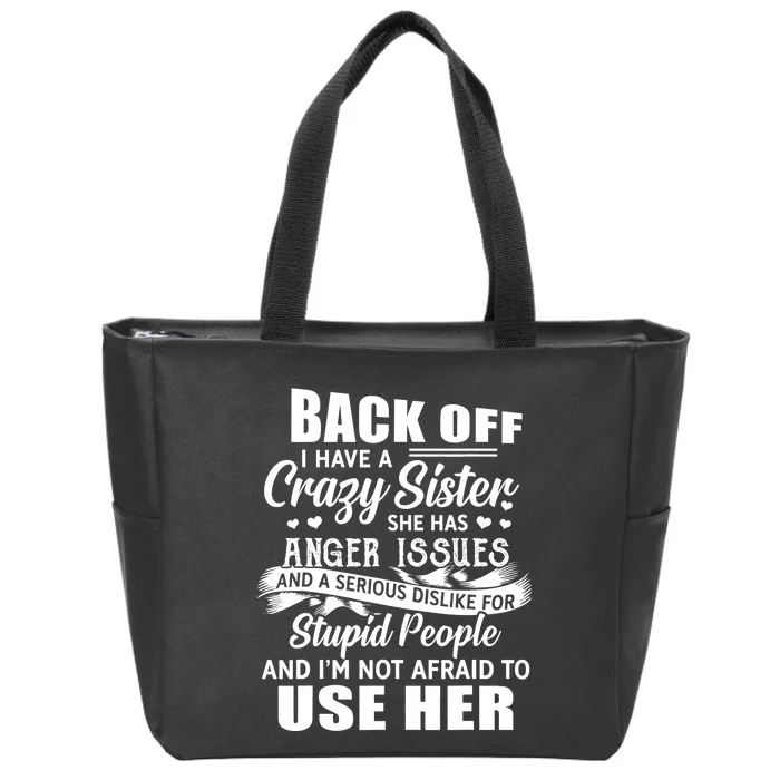 Back Off I Have A Crazy Sisters Brothers Boy Girl Zip Tote Bag