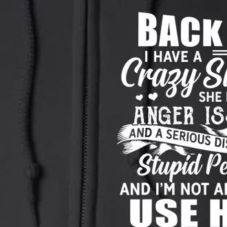 Back Off I Have A Crazy Sisters Brothers Boy Girl Full Zip Hoodie