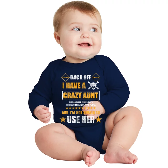 Back Off I Have A Crazy Aunt Niece Nephew Vintage Gift Baby Long Sleeve Bodysuit