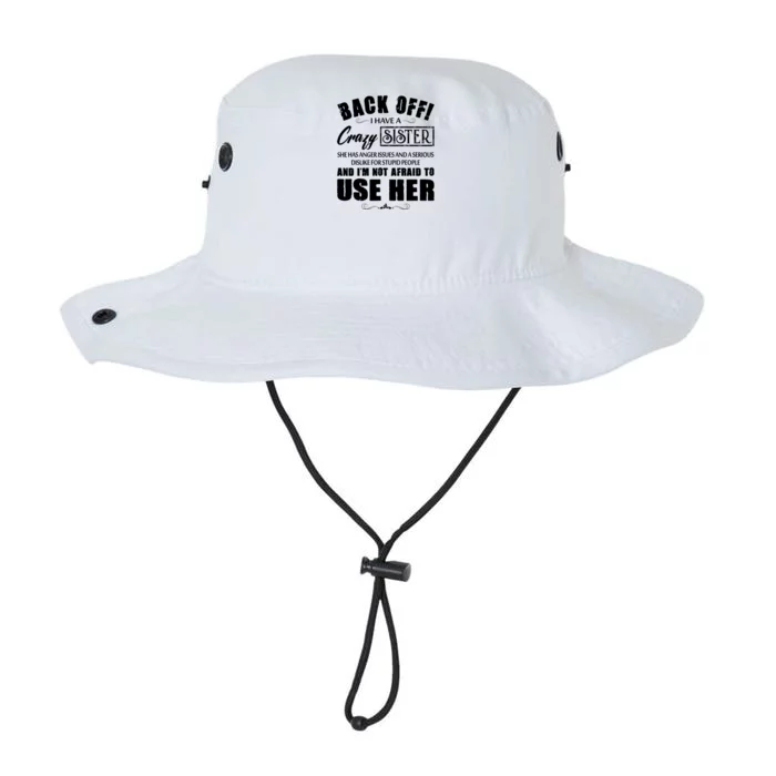 Back Off I Have A Crazy Sister She Has Anger Issues Great Gift Legacy Cool Fit Booney Bucket Hat