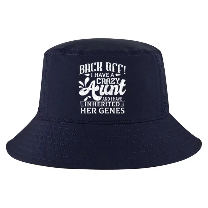 Back Off I Have A Crazy Aunt Funny Auntie Niece Graphic Great Gift Cool Comfort Performance Bucket Hat