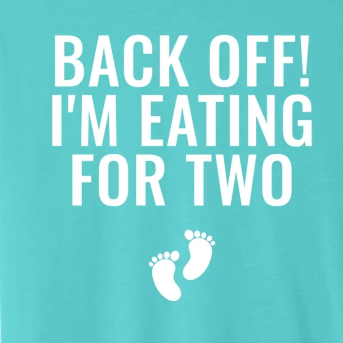 Back Off! I'm Eating For Two Gift ChromaSoft Performance T-Shirt