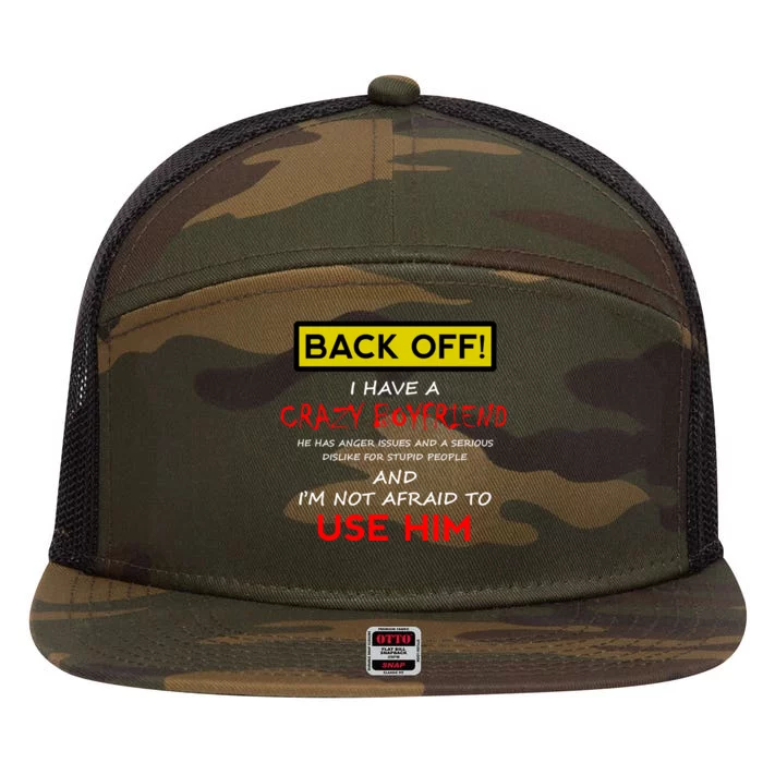 Back Off I Have A Crazy Friend Gift Friend Gift 7 Panel Mesh Trucker Snapback Hat