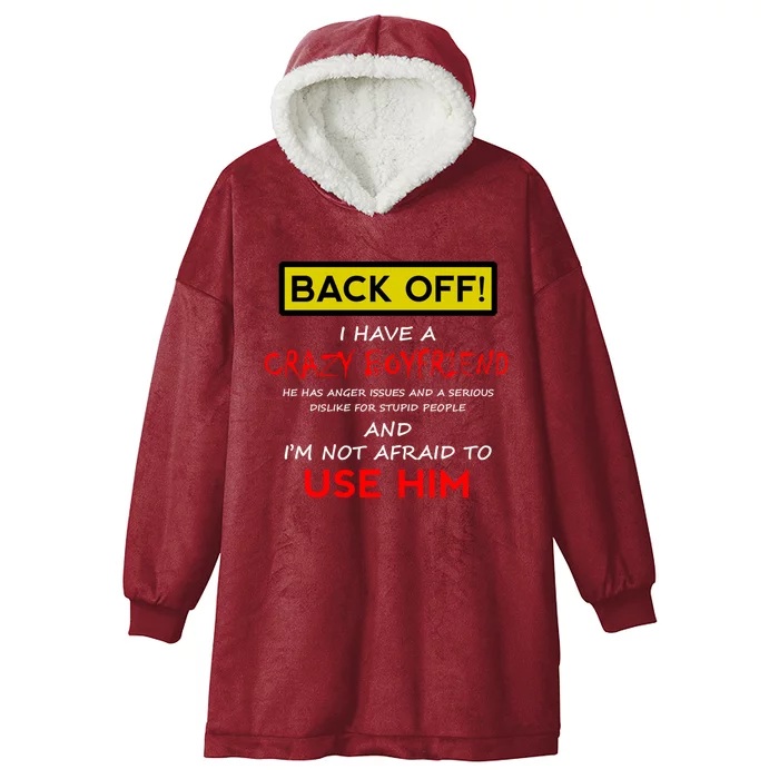 Back Off I Have A Crazy Friend Gift Friend Gift Hooded Wearable Blanket