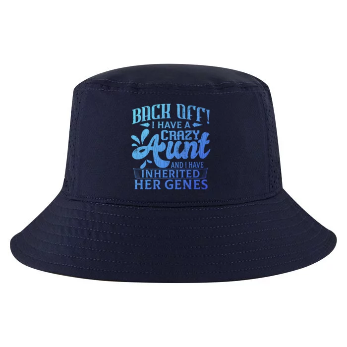 Back Off I Have A Crazy Aunt Funny Auntie Niece Graphic Great Gift Cool Comfort Performance Bucket Hat