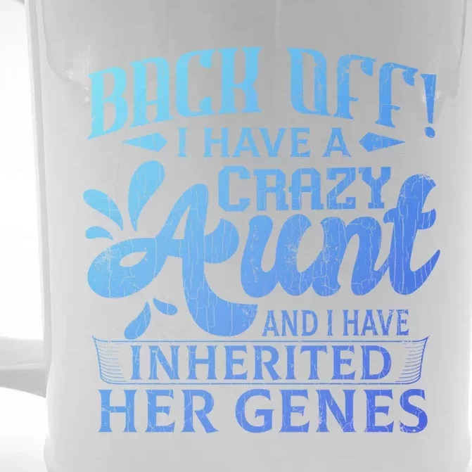 Back Off I Have A Crazy Aunt Funny Auntie Niece Graphic Great Gift Front & Back Beer Stein