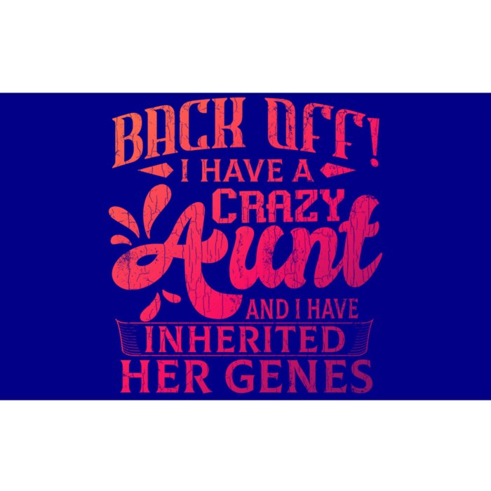 Back Off I Have A Crazy Aunt Funny Auntie Niece Graphic Great Gift Bumper Sticker