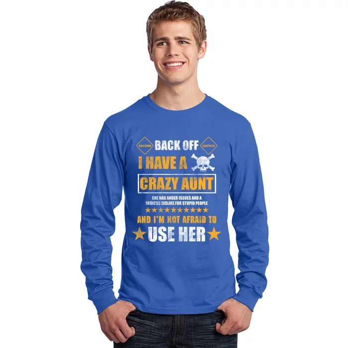 Back Off I Have A Crazy Aunt Niece Nephew Vintage Gift Long Sleeve Shirt