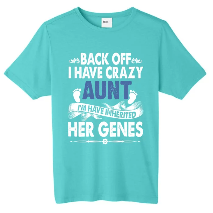 Back Off I Have A Crazy Aunt Niece Retro Aunt Gift ChromaSoft Performance T-Shirt