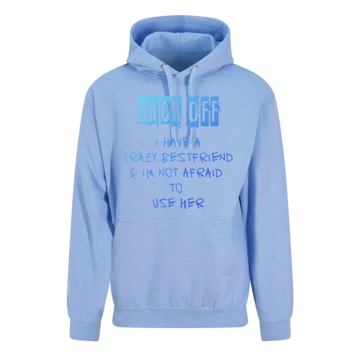 Back Off I Have A Crazy Best Friend Meaningful Gift Unisex Surf Hoodie