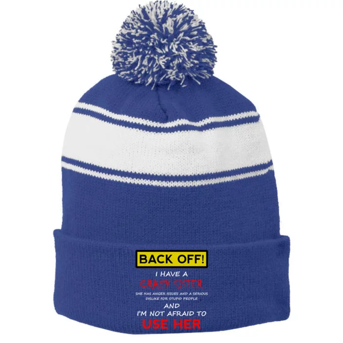 Back Off I Have A Crazy Sister Gift Brother Gift Stripe Pom Pom Beanie