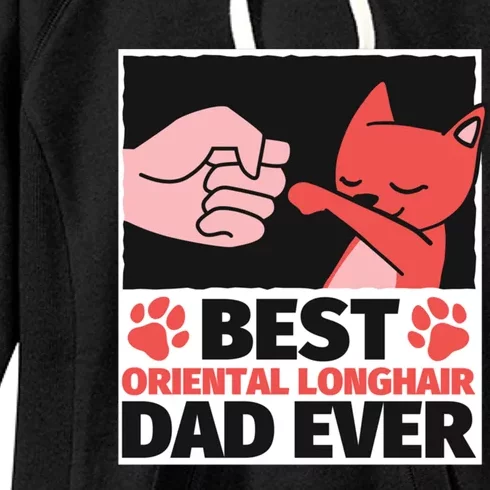 Best Oriental Longhair Dad Ever Gift Women's Fleece Hoodie