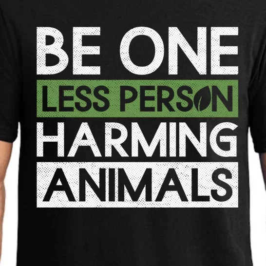 Be One Less Person Harming Animals Meaningful Gift Veganism Veggie Vegan Cute Gi Pajama Set