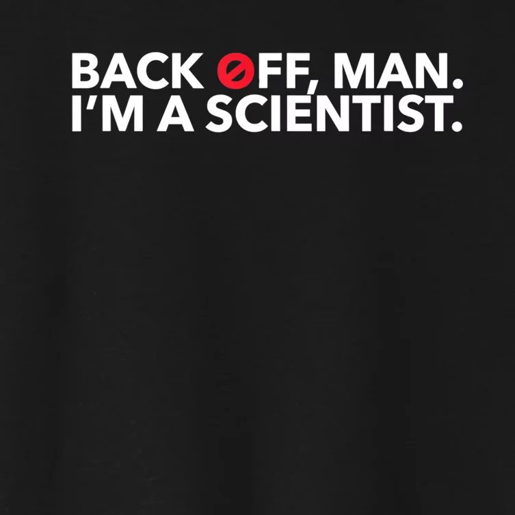 Back Off Man. I'm A Scientist. 80s Ghost Funny Quote Shirt Women's Crop Top Tee