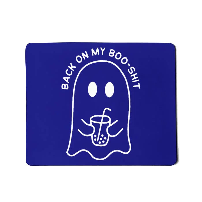 Back On My Boo Funny Ghost Boo Halloween Spooky Season Mousepad