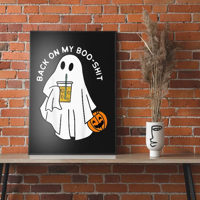 Back On My BooShit Funny Ghost Boo Halloween Spooky Season Poster