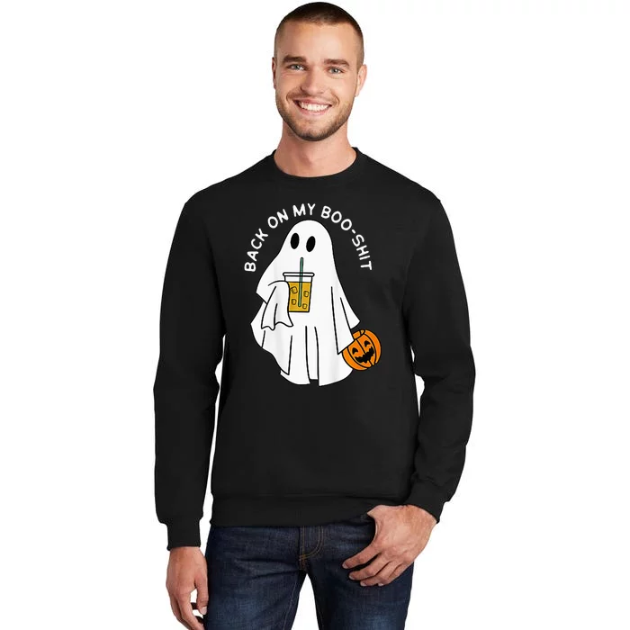 Back On My BooShit Funny Ghost Boo Halloween Spooky Season Tall Sweatshirt