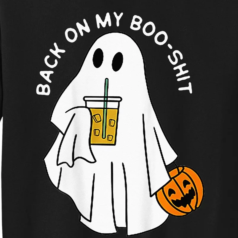 Back On My BooShit Funny Ghost Boo Halloween Spooky Season Tall Sweatshirt