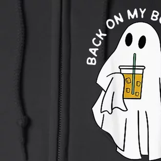 Back On My BooShit Funny Ghost Boo Halloween Spooky Season Full Zip Hoodie