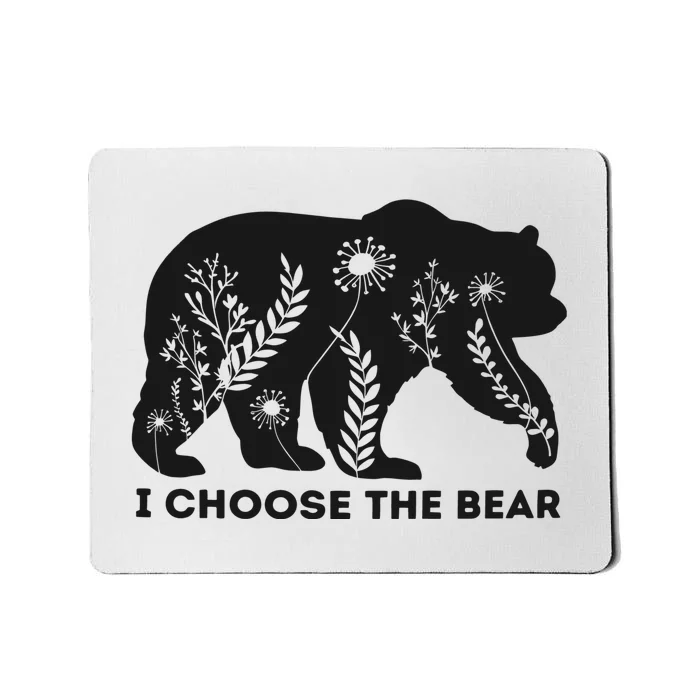 Bears Or Man I Choose The Bear Mousepad