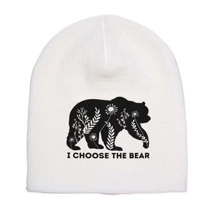 Bears Or Man I Choose The Bear Short Acrylic Beanie