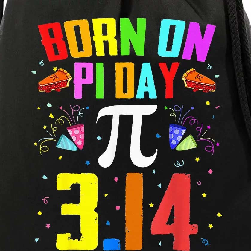 Born On March 14 Happy Pi Day Birthday Math Teacher Drawstring Bag