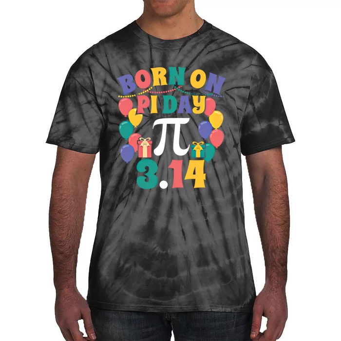 Born On March 14 Happy Pi Day Birthday Math Teacher Gift Tie-Dye T-Shirt