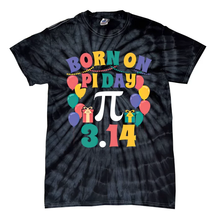 Born On March 14 Happy Pi Day Birthday Math Teacher Gift Tie-Dye T-Shirt