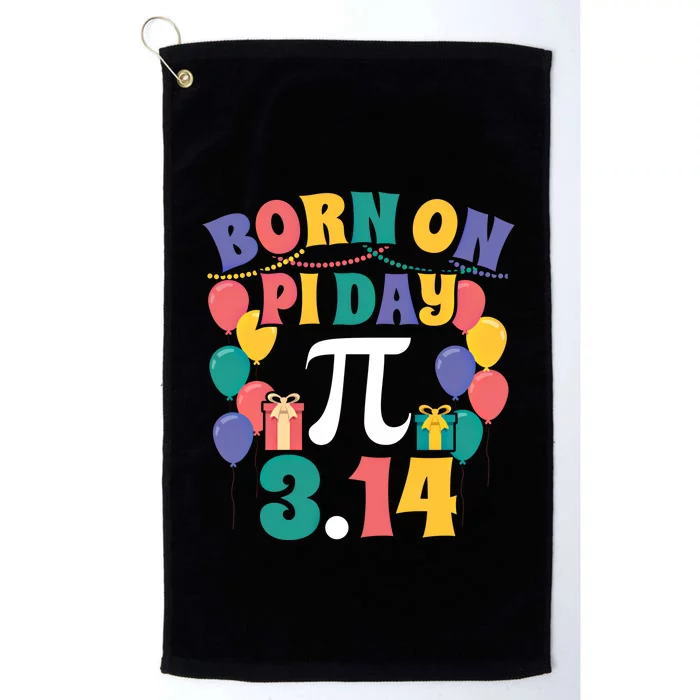 Born On March 14 Happy Pi Day Birthday Math Teacher Gift Platinum Collection Golf Towel