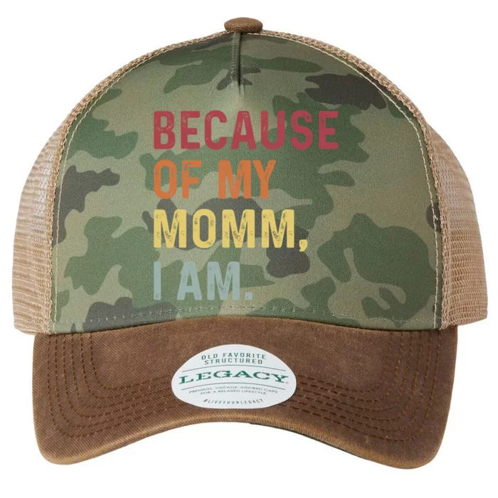 Because Of My Mom I Am Funny Mothers Day Cool Gift Legacy Tie Dye Trucker Hat