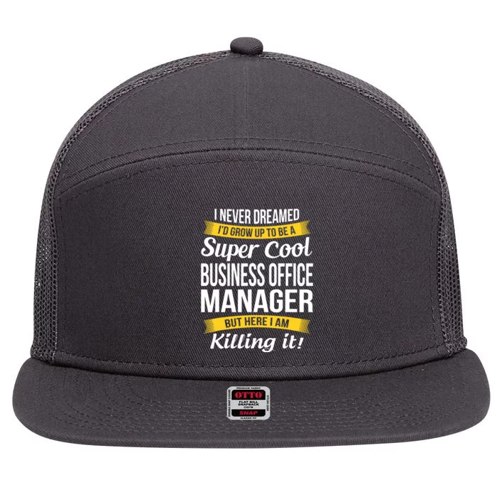 Business Office Manager Funny Gift 7 Panel Mesh Trucker Snapback Hat