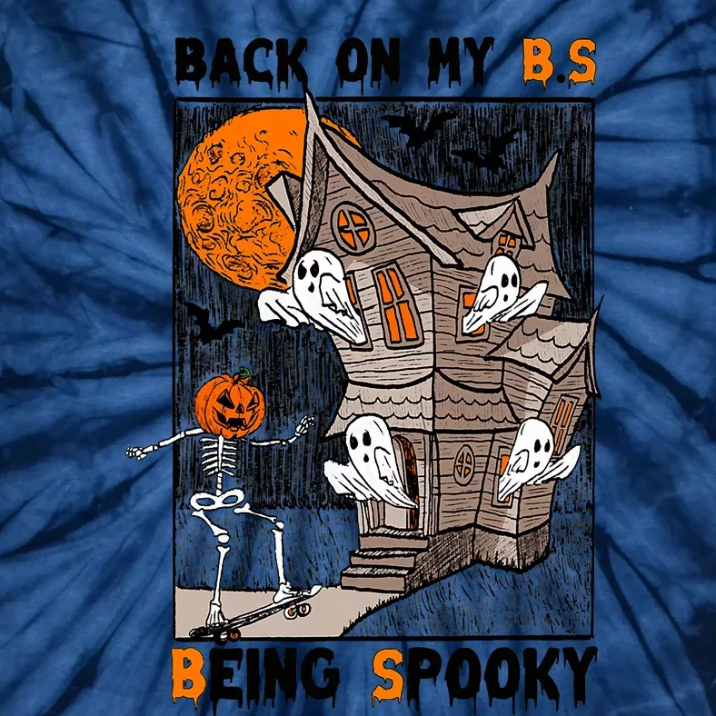 Back On My BS Being Spooky Boo Pumpkin Halloween Tie-Dye T-Shirt