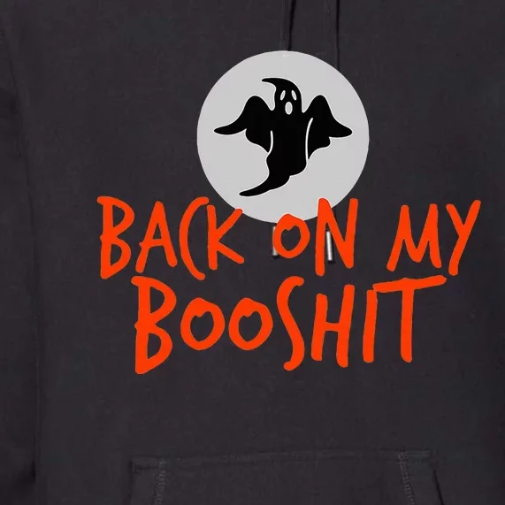 Back On My BooShit Boo Bullshit Bull Shit Halloween Fun Gift Premium Hoodie