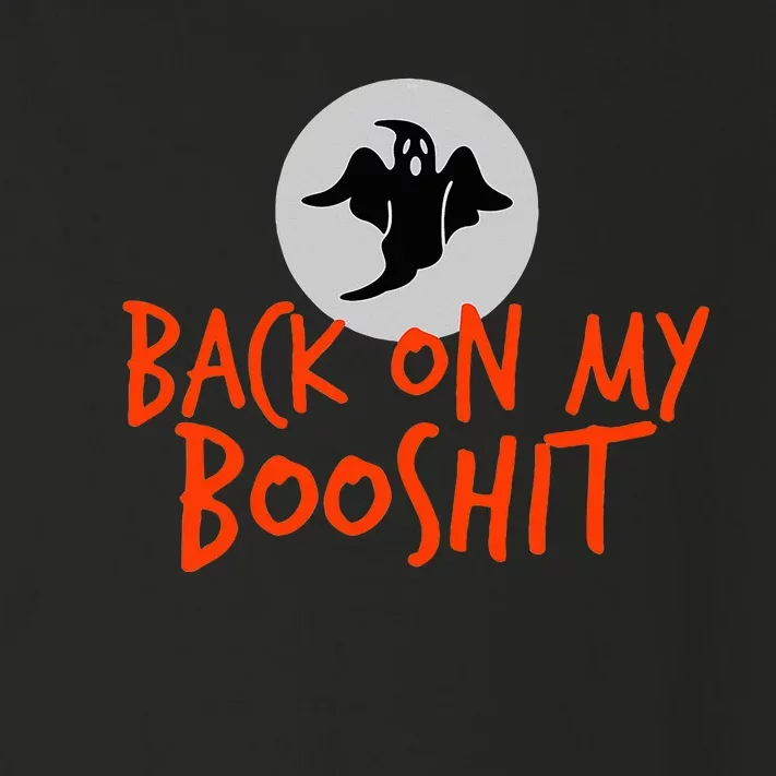 Back On My BooShit Boo Bullshit Bull Shit Halloween Fun Gift Toddler Long Sleeve Shirt