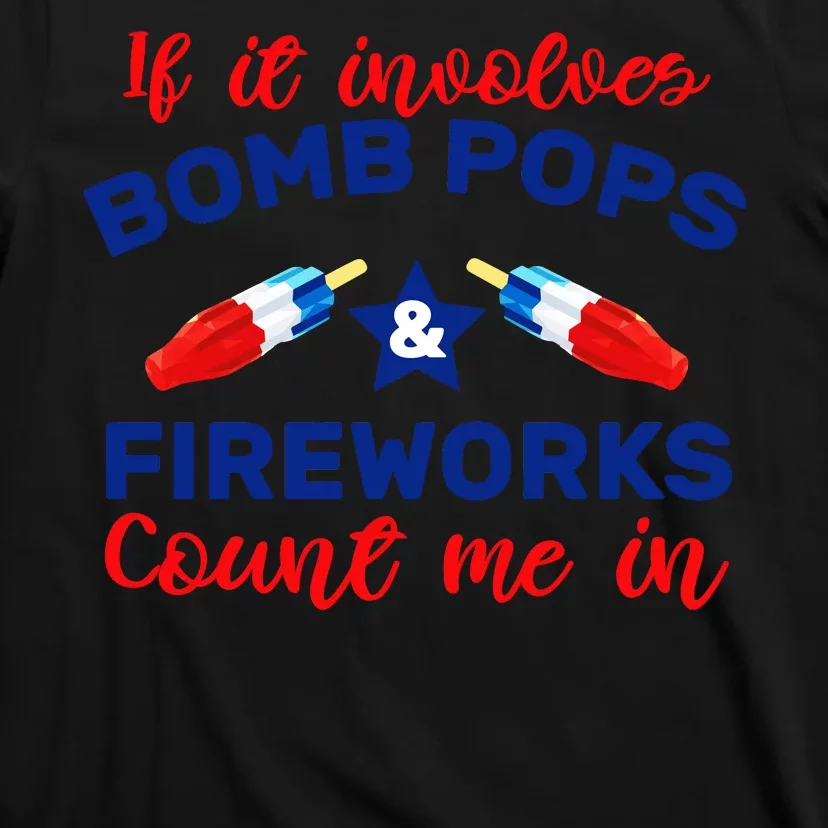 Bomb Pops And Fireworks T-Shirt